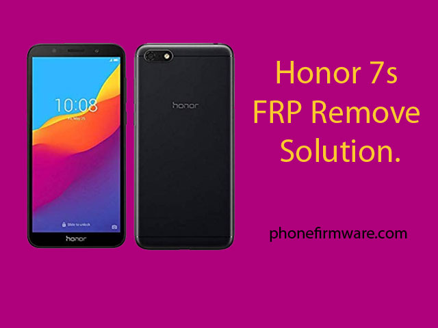 Honor 7s frp remove file